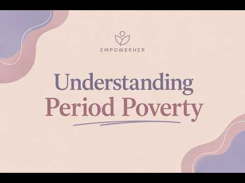 Understanding Period Poverty